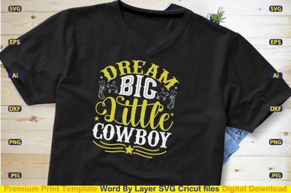 Dream Big Little Cowboy Svg Cut File Review