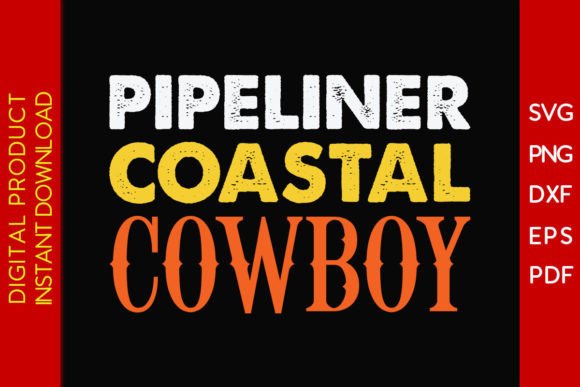 Pipeliner Coastal Cowboy SVG T-Shirt Review
