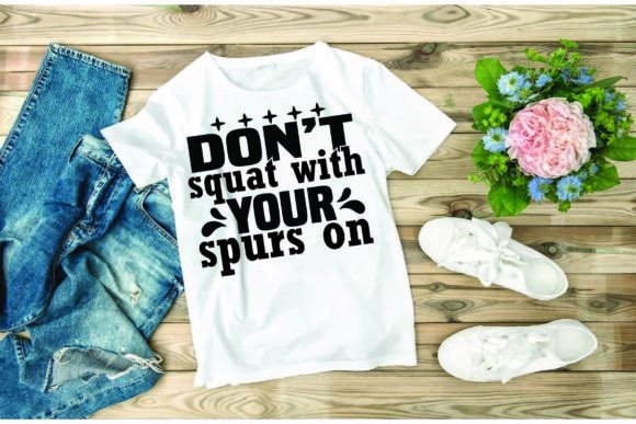 Western Svg Design Don’t Squat